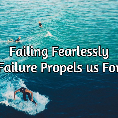 Failing Fearlessly